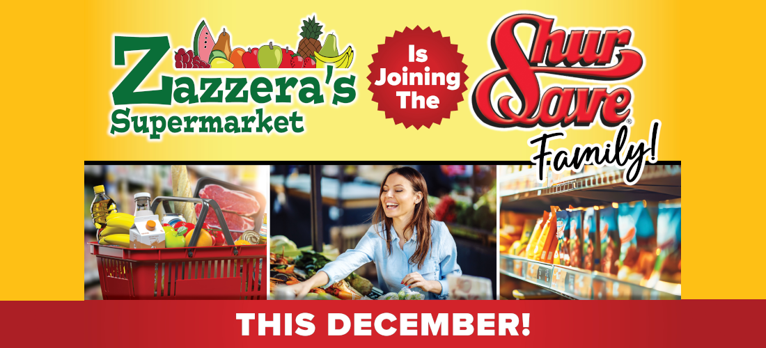 Zazzera's supermarket is joining the shursave family this december!